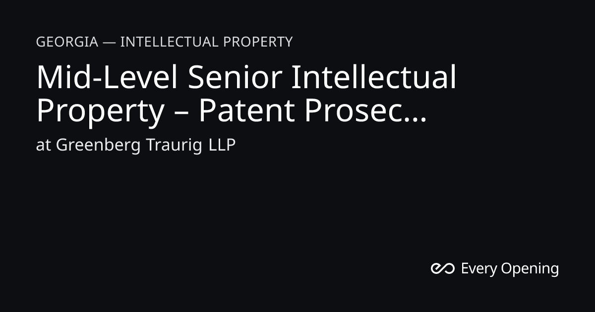 Mid-Level Senior Intellectual Property – Patent Prosecution Associate ...